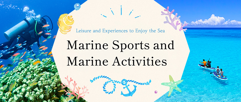 Marine Sports and Marine Activities to Enjoy the Sea