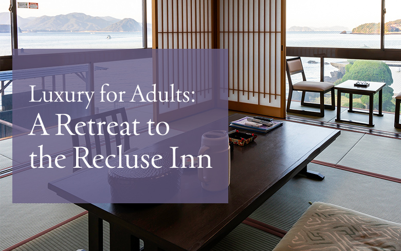 Luxury for Adults:A Retreat to the Recluse Inn